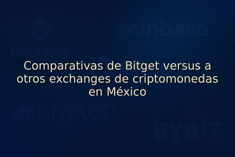 Comparativas de Bitget versus a otros exchanges de criptomonedas en México