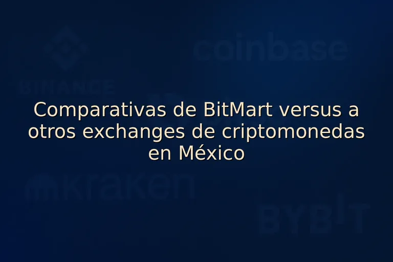 Comparativas de BitMart versus a otros exchanges de criptomonedas en México