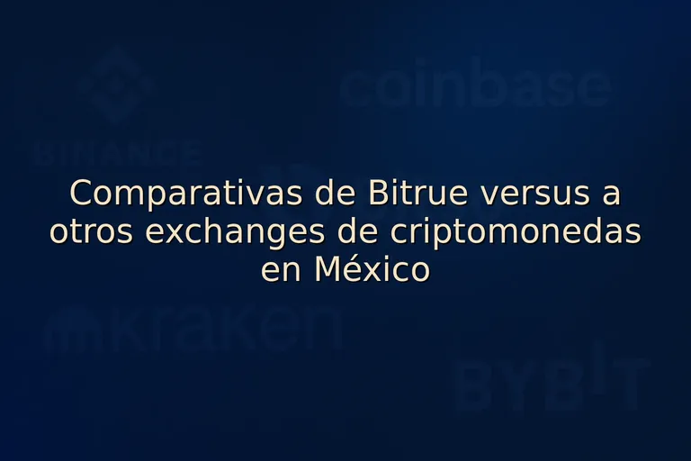 Comparativas de Bitrue versus a otros exchanges de criptomonedas en México