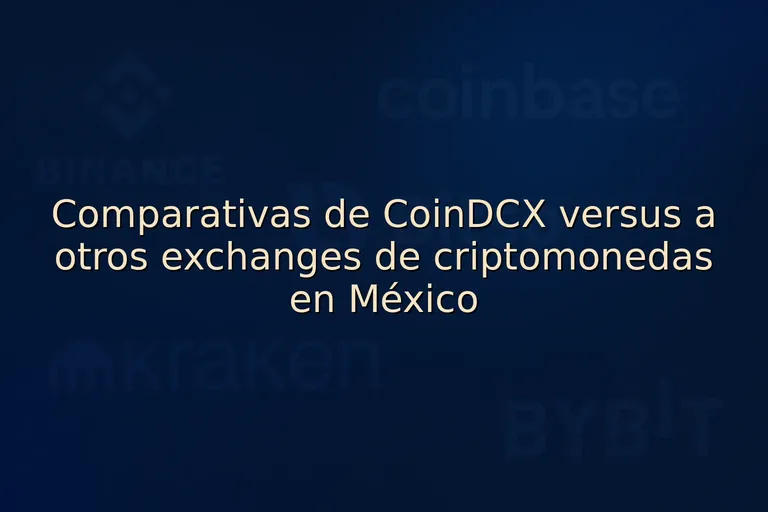 Comparativas de CoinDCX versus a otros exchanges de criptomonedas en México