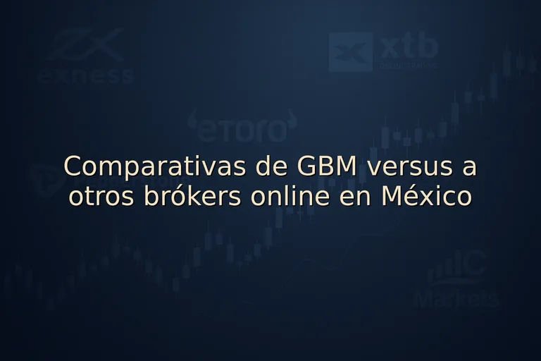 Comparativas de GBM versus a otros brókers online en México