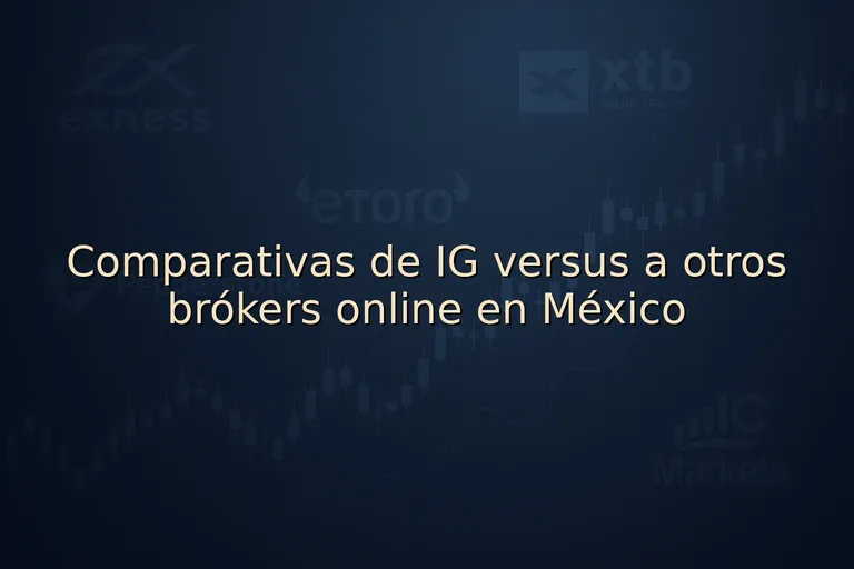 Comparativas de IG versus a otros brókers online en México